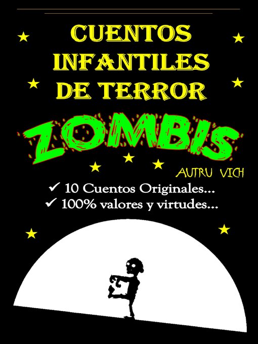 Title details for 10 CUENTOS INFANTILES DE TERROR sobre ZOMBIS by Autru Vich - Available